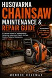 Husqvarna Chainsaw Maintenance & Repair Guide