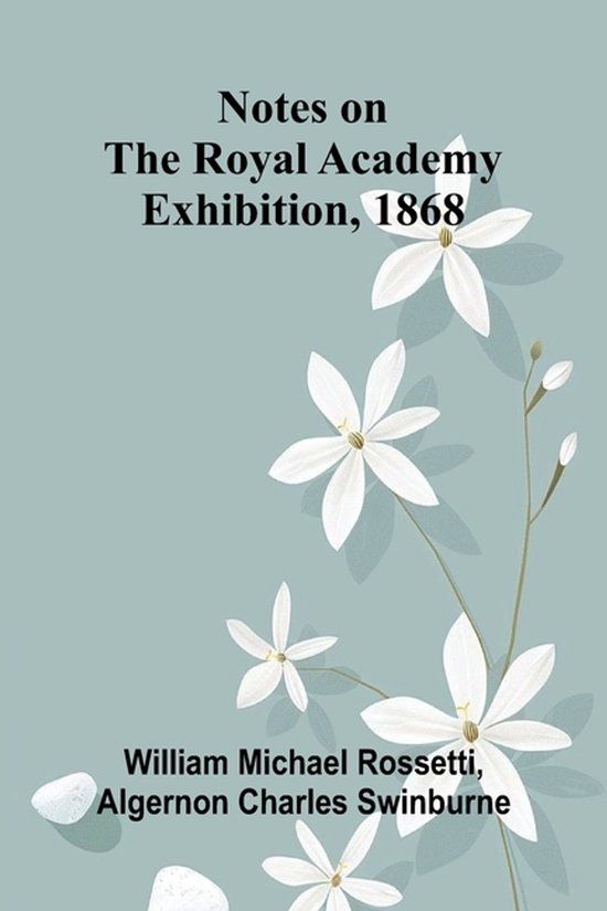 Notes Alpha Edition Notes on the Royal Academy Exhibition, 1868 Paperback