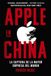 Apple en China: La captura de la mayor empresa del mundo Paperback