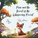 Finn and the Secret of the Whispering Forest: A Bedtime Story About Kindness, Courage, and Friendship for Kids Ages 4–8
