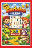 Kids Sudoku Book: Sudoku Puzzles for Kids| Designed to spark Curiosity, Build Confidence & Focus | 6x9 Inches, 110 Pages | 50+ Puzzles | Solutions Included