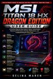 MSI Titan / 18 HX Dragon Edition / 9798184551142