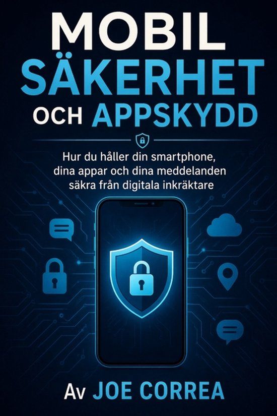 Mobil Cyber Shield Academy - Mobil säkerhet och appskydd