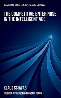 The Libri GmbH The Intelligent Age-The Competitive Enterprise in the Intelligent Age