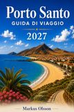 Guida Porto Santo 2027 Travel Guide