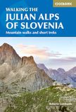 Walking Cicerone Walking the Julian Alps of Slovenia: Mountain walks and short treks