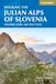 Walking Cicerone Walking the Julian Alps of Slovenia: Mountain walks and short treks