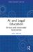AI Routledge AI and Legal Education: Ethical and Sustainable Approaches Paperback