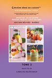 Caroline dans sa cuisine - Tome 2 :: Smoothies, jus de légumes, eaux infusées et boisson végétales
