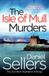 The Boldwood Books Ltd The Isle of Mull Murders