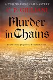 Murder Libri GmbH Murder in Chains: An old enemy plagues the Elizabethan spy... Paperback