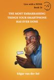 The Most Embarrassing Things Your Smartphone Has Ever Done
