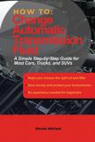How DIY Auto Repair How to Guides: How to Change Automatic Transmission Fluid