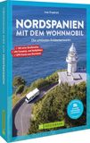 Nordspanien Bruckmann Verlag GmbH Nordspanien mit dem Wohnmobil