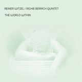 Suburban Reiner Witzel & Richie Beirach Quintet - The World Within