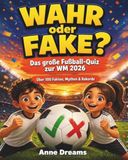 Wahr oder Fake?: Das große Fußball-Quiz zur WM 2026