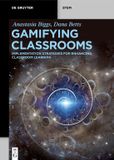 Gamifying De Gruyter Gamifying Classrooms: Implementation Strategies for Enhancing Classroom Learning