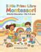 Il Mio Primo Libro Montessori: Attività Educative per Bambini dai 3 ai 6 anni