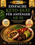 Einfache Keto-Diät für Anfänger ab 50 2027