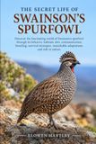 THE Independently Published THE SECRET LIFE OF SWAINSON'S SPURFOWL