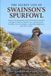 THE Independently Published THE SECRET LIFE OF SWAINSON'S SPURFOWL