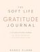 The Soft Life Gratitude Journal