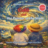 Colò and the Painter of the Stars: The Hill Where the Starry Night Was Born for children aged 5 to 10