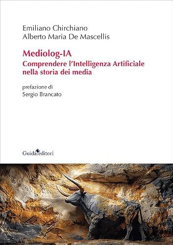 Mediolog-IA. Comprendere l'Intelligenza Artificiale nella storia dei media