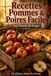 Recettes Pommes & Poires Faciles: Les Trésors du Verger