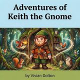 Adventures of Keith the Gnome