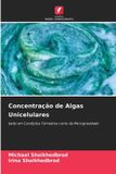 Concentração OmniScriptum SRL Concentração de Algas Unicelulares: tanto em Condições Terrestres como de Microgravidade Paperback