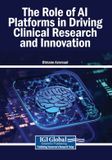 The Medical Information Science Reference The Role of AI Platforms in Driving Clinical Research and Innovation Paperback