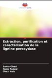 Extraction, purification et caractérisation de la lignine peroxydase