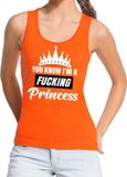 Bellatio Decorations Oranje You know i am a fucking princess tanktop / mouwloos shirt dames L