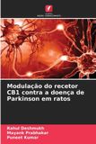 Modulação OmniScriptum SRL Modulação do recetor CB1 contra a doença de Parkinson em ratos