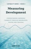 Measuring Development: Understanding Swimming Capability Through Observation, Testing, and Tracking