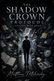 The Apophis Enterprises LLC The Shadow Crown Protocol