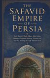 Islamic Empires and the Middle East: The Safavid Empire of Persia