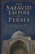 Islamic Empires and the Middle East: The Safavid Empire of Persia