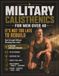 Military Calisthenics for Men Over 40: It's Not Too Late to Rebuild: Real Strength Without Wrecking Your Joints