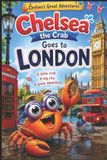 Chelsea Libri GmbH Chelsea the Crab goes to London