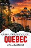 GUIDA Independently Published Guida Turistica del Quebec 2026/2027