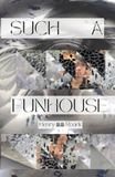 Such Funhouse Such A Funhouse