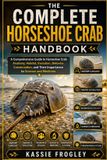 THE Libri GmbH The Complete Horseshoe Crab Handbook