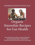 Organic Libri GmbH Organic Smoothie Recipes for Gut Health