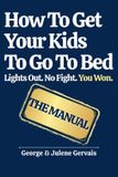 How Libri GmbH How To Get Your Kids To Go To Bed: Lights Out. No Fight. You Won.