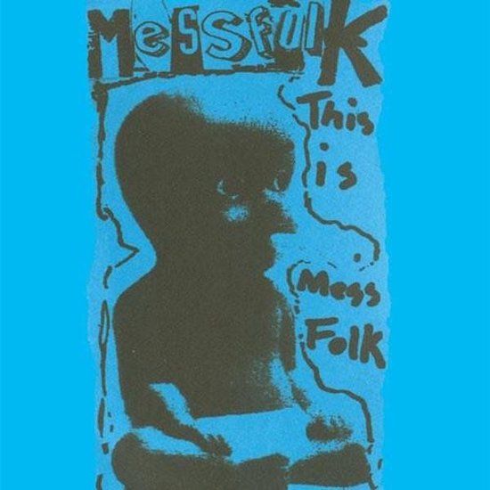 This Mess Folk - This Is Mess Folk... And More (LP)