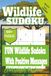 Wildlife Sudoku: Fun Brain-Boosting Activity Book | with Positive Messages | for Kids Ages 6–10 | 50+ Sudoku Puzzles | 6X9 Inches 110 Pages