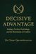 Decisive Advantage: Strategy, Tactics, Psychology, and the Resolution of Conflict