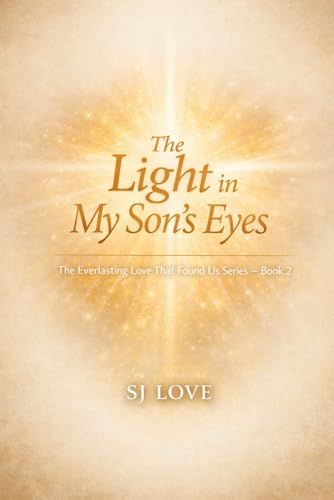 The Light in My Son's Eyes